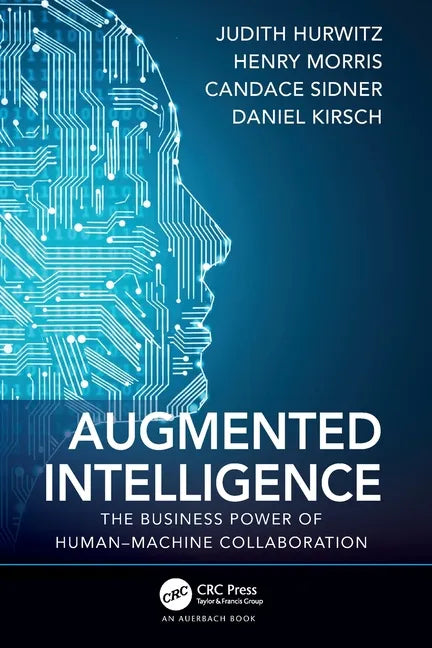 Augmented Intelligence: The Business Power of Human-Machine Collaboration - Paperback