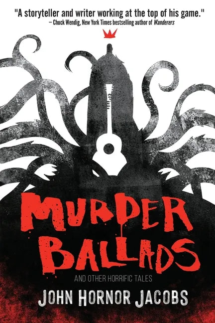 Murder Ballads and Other Horrific Tales - Paperback