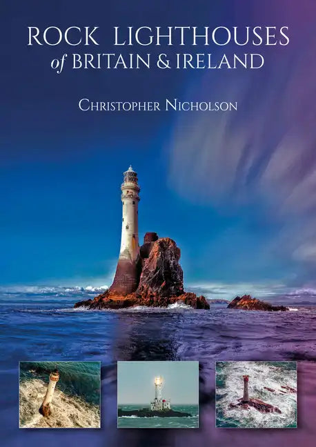 Rock Lighthouses of Britain & Ireland - Paperback