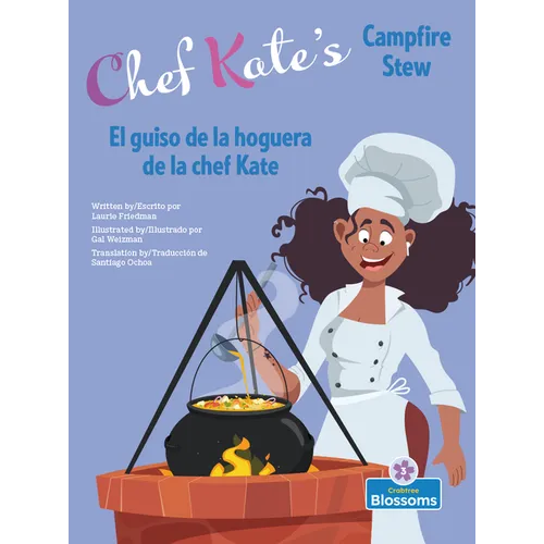 El Guiso de la Hoguera de la Chef Kate (Chef Kate's Campfire Stew) Bilingual Eng/Spa - Paperback