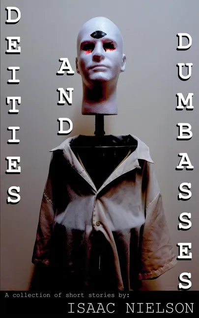 Deities and Dumbasses - Paperback