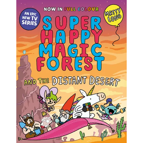 Super Happy Magic Forest and the Distant Desert: Volume 4 - Paperback