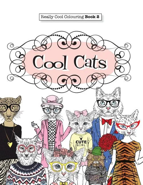 Really COOL Colouring Book 2: Cool Cats - Paperback