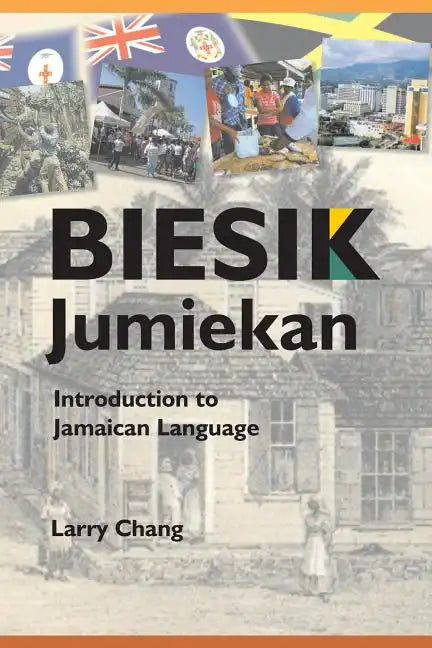 Biesik Jumiekan: Introduction to Jamaican Language - Paperback