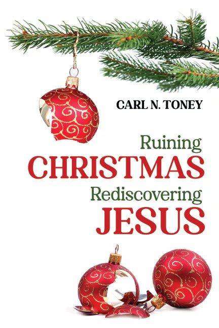Ruining Christmas--Rediscovering Jesus - Paperback