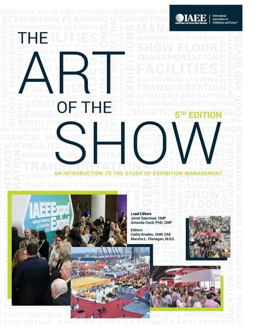 The Art of the Show An Introduction to the Study of Exhibition Management Fifth Edition - Paperback