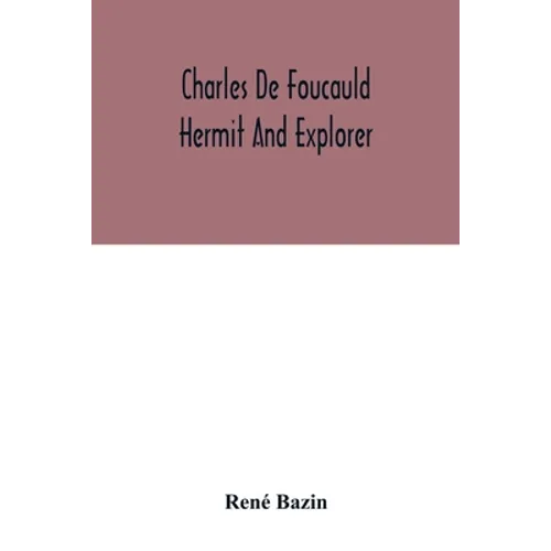 Charles De Foucauld Hermit And Explorer - Paperback