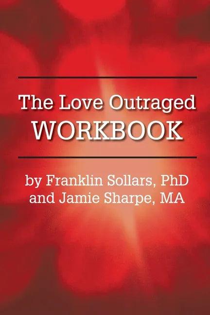 The Love Outraged Workbook - Paperback