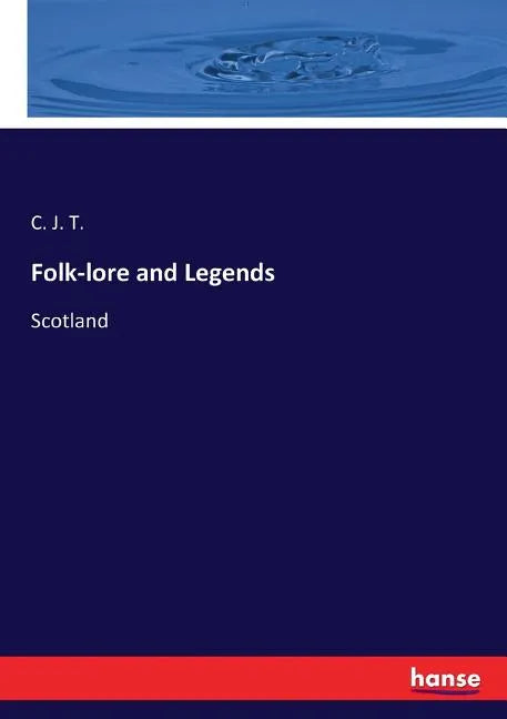 Folk-lore and Legends: Scotland - Paperback