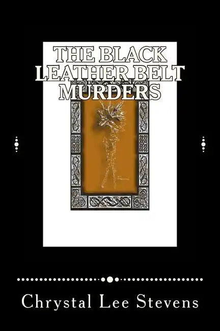 The Black Leather Belt Murders - Paperback