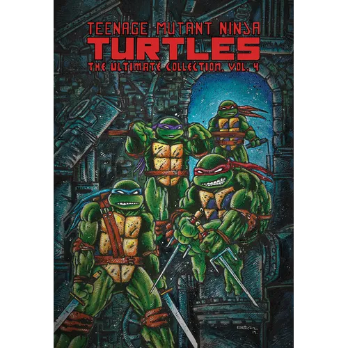Teenage Mutant Ninja Turtles: The Ultimate Collection, Vol. 4 - Paperback