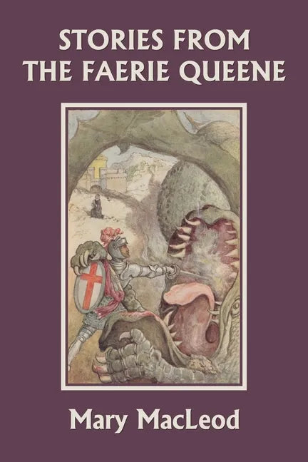 Stories from the Faerie Queene (Yesterday's Classics) - Paperback