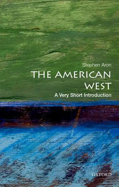 The American West: A Very Short Introduction - Paperback