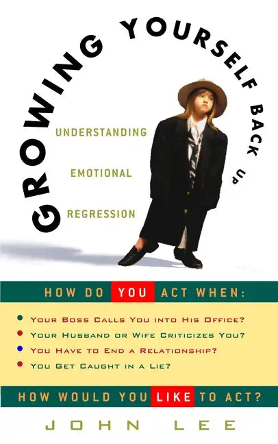 Growing Yourself Back Up: Understanding Emotional Regression - Paperback