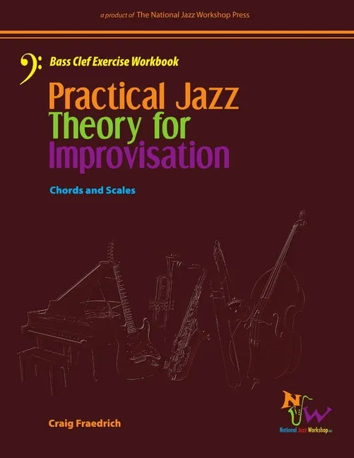 Practical Jazz Theory For Improvisation Bass Clef Exercise Workbook - Paperback