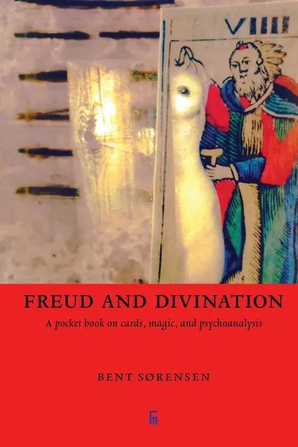 Freud and Divination: A pocket book on cards, magic, and psychoanalysis - Paperback