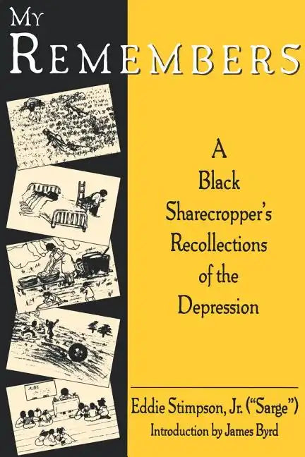 My Remembers: A Black Sharecropper's Recollections of the Depression - Paperback