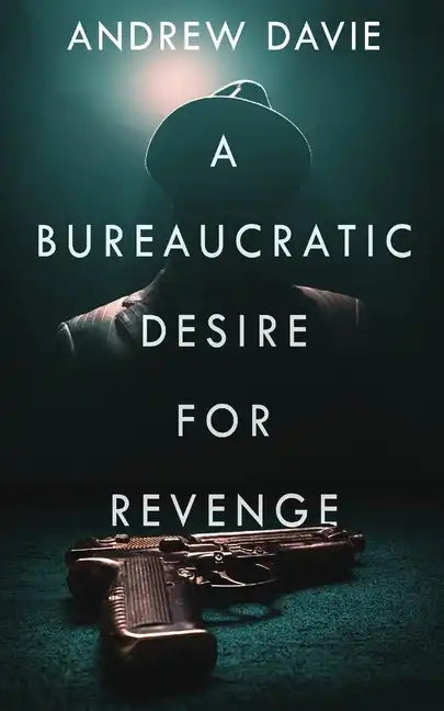 A Bureaucratic Desire For Revenge - Paperback