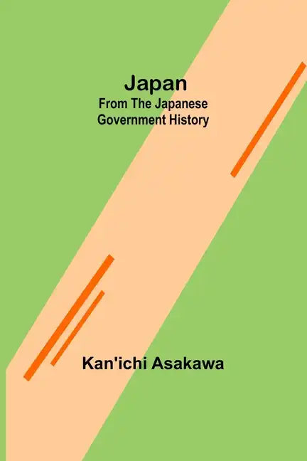 Japan: From the Japanese Government History - Paperback