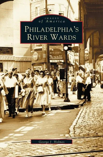 Philadelphia's River Wards - Hardcover