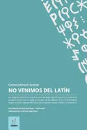 No venimos del latin: Edición revisada y ampliada - Paperback