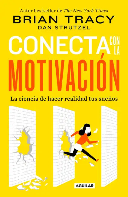Conecta Con La Motivación. Siembra La Motivación a Voluntad / The Science of Motivation: Strategies & Techniques for Turning Dreams Into Destiny - Paperback
