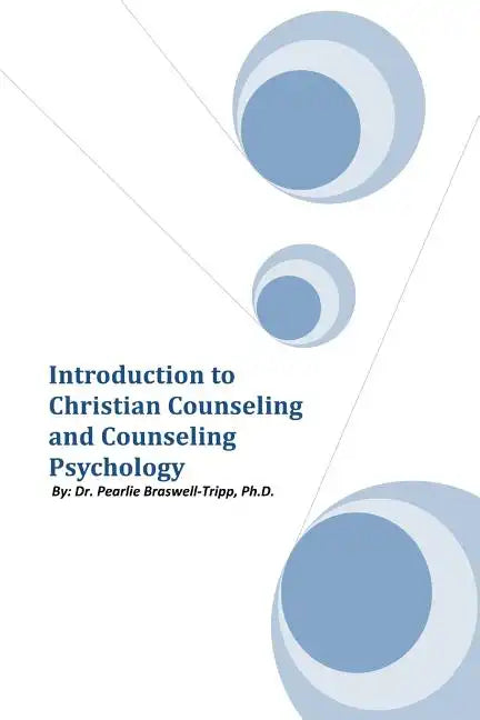 Introduction to Christian Counseling and Counseling Psychology - Paperback