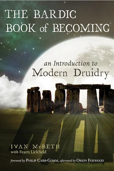 The Bardic Book of Becoming: An Introduction to Modern Druidry - Paperback