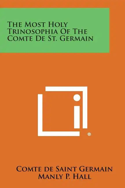 The Most Holy Trinosophia of the Comte de St. Germain - Paperback