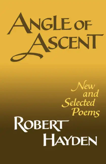 Angle of Ascent: New and Selected Poems - Paperback
