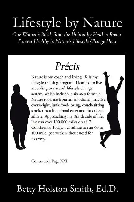 Lifestyle by Nature: One Woman's Break from the Unhealthy Herd to Roam Forever Healthy in Nature's Lifestyle Change Herd - Paperback