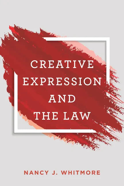 Creative Expression and the Law - Paperback