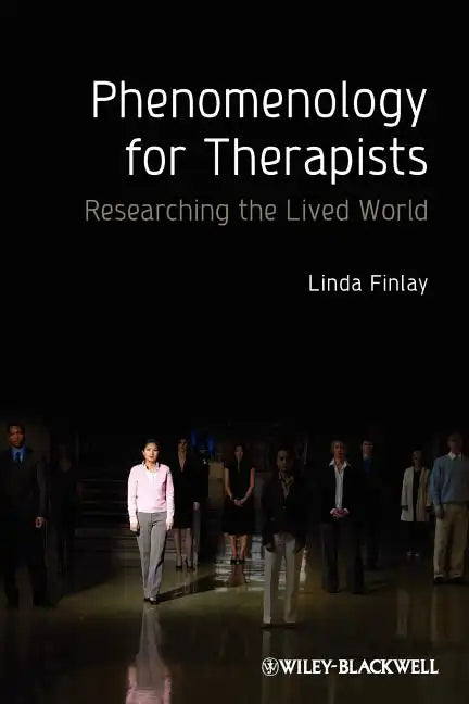 Phenomenology for Therapists - Paperback
