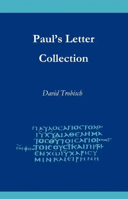 Paul's Letter Collection: Tracing the Origins - Paperback