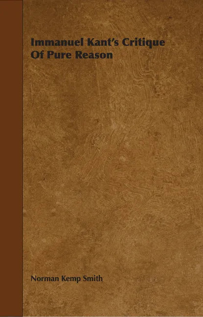Immanuel Kant's Critique of Pure Reason - Paperback
