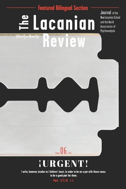 The Lacanian Review 6: ¡Urgent! - Paperback