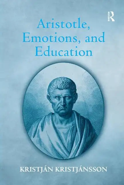 Aristotle, Emotions, and Education - Paperback
