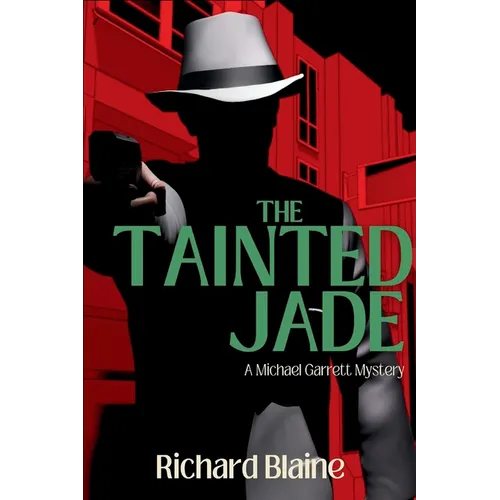 The Tainted Jade: A Michael Garrett Mystery - Paperback