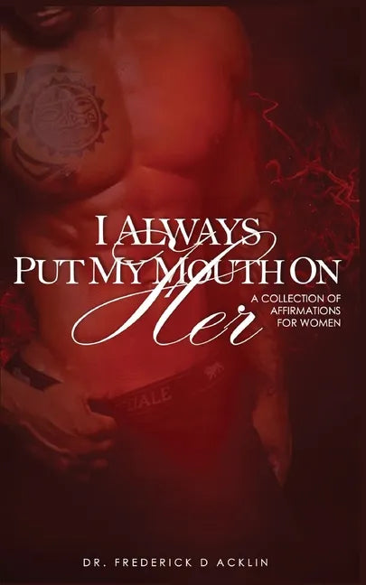 I Always Put My Mouth On Her - Paperback