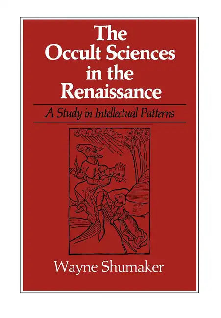 The Occult Sciences in the Renaissance: A Study in Intellectual Patterns - Paperback