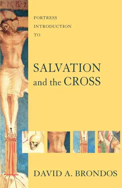 Fortress Introduction to Salvation and the Cross - Paperback
