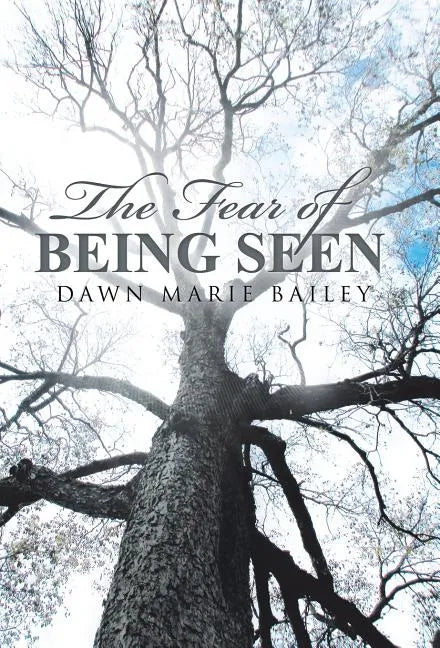 The Fear of Being Seen - Hardcover