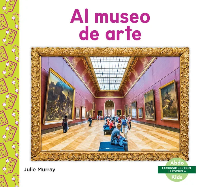 Al Museo de Arte (Art Museum) - Library Binding