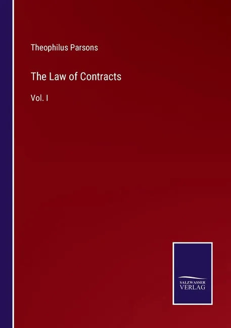 The Law of Contracts: Vol. I - Paperback