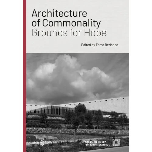 Architecture of Commonality: Grounds for Hope - Hardcover
