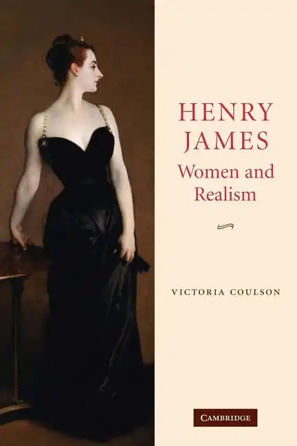 Henry James, Women and Realism - Paperback
