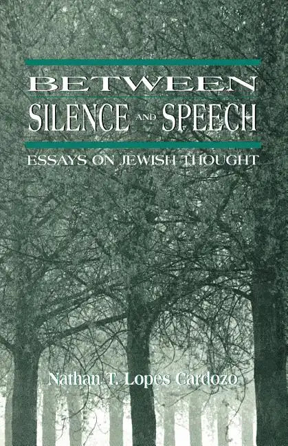 Between Silence and Speech: Essays on Jewish Thought - Paperback