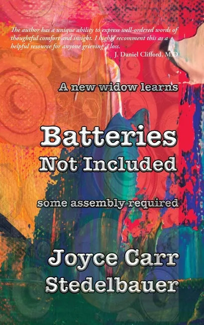 A New Widow Learns: Batteries Not Included: Some Assembly Required - Hardcover