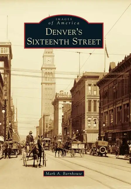 Denver's Sixteenth Street - Paperback