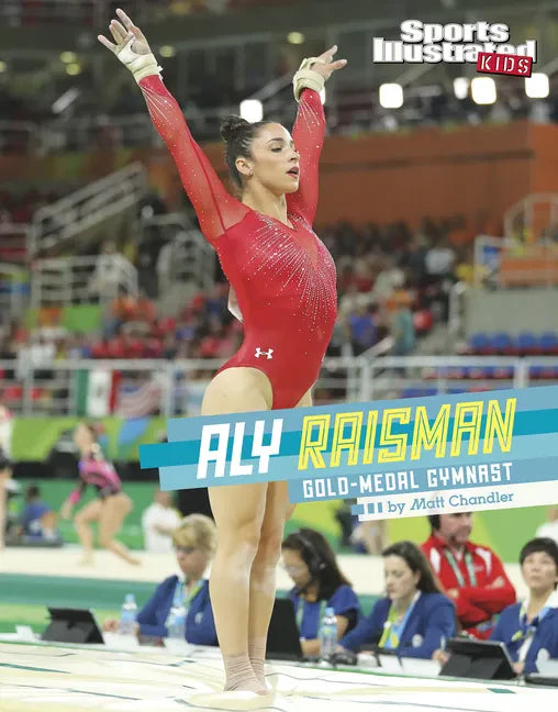 Aly Raisman: Gold-Medal Gymnast - Hardcover